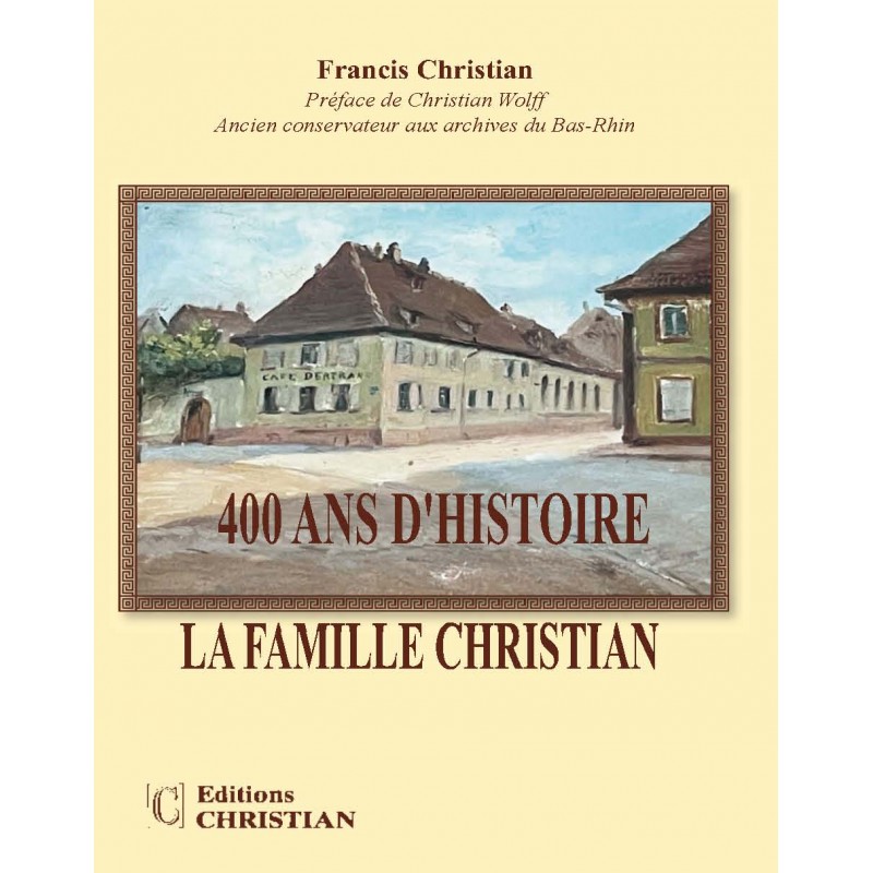 400 ans d'histoire La famille Christian
