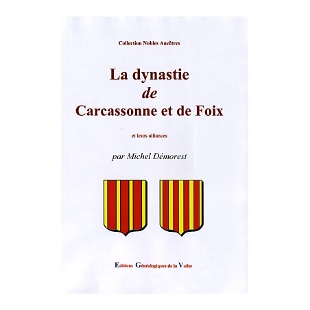 La dynastie de Carcassonne et de Foix
