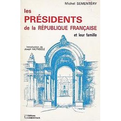 Les Présidents de la République Française et leur famille