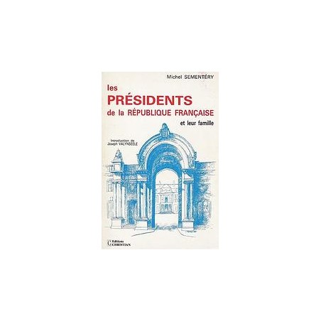 Les Présidents de la République Française et leur famille