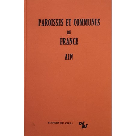 Paroisses et communes de France : Dictionnaire d'histoire administrative et démographique : Ain