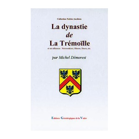La dynastie de Trémoïlle