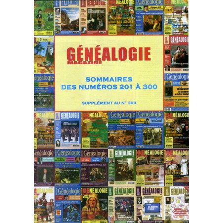 Généalogie Magazine Sommaires des numéros 201 à 300 - Version Numérique