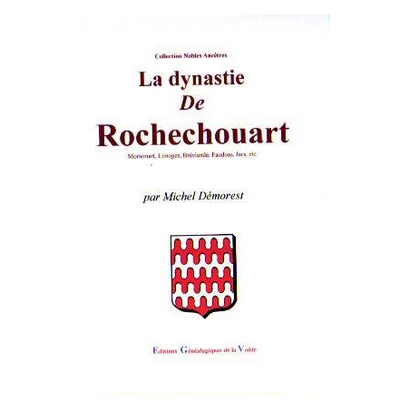 La dynastie de Rochechouart