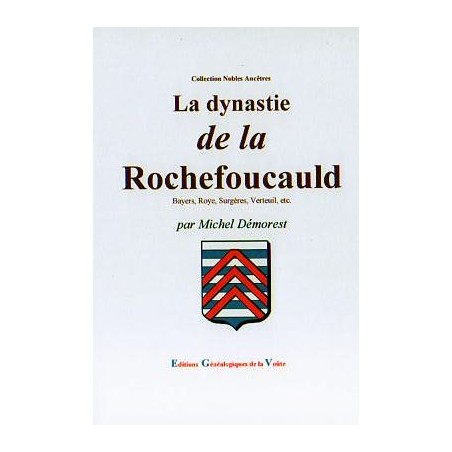 La dynastie de la Rochefoucauld