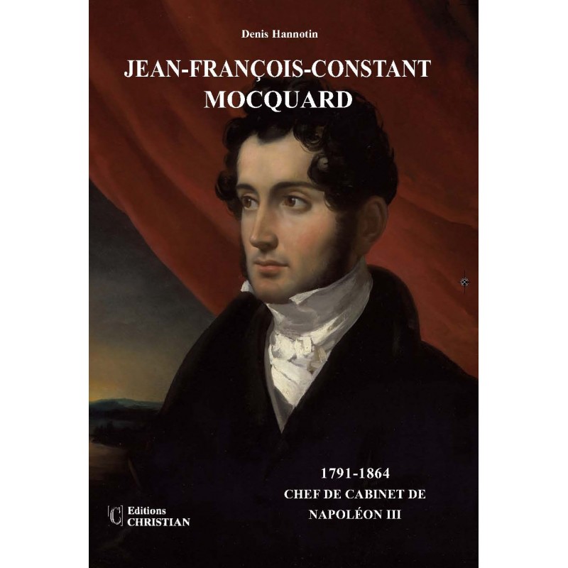 Jean-francois-constant Mocquard 1791-1864 chef de cabinet de Napoléon III